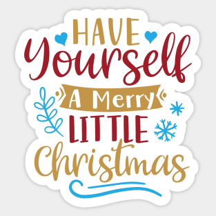 Have yourself a merry little Christmas Sticker